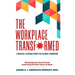 The Workplace Transformed