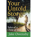 Your Untold Story: Tales of a Child of God
