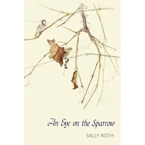 An Eye on the Sparrow: The Bird Lover's Bible