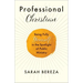 Professional Christian: Being Fully Yourself in the Spotlight of Public Ministry