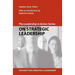 The Leadership in Action Series: On Strategic Leadership