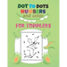 Dot to Dots Numbers & Color For Toddlers: A Fun Dot To Dot Book Filled With Cute Animals, Beautiful Flowers, Spaceship, Snowman, Great Gift For Boys,