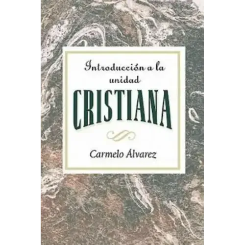 Introduccion a la Unidad Cristiana Aeth: Introduction to Christian Unity Spanish