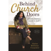 Behind Church Doors: Overcoming Church Hurt