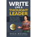 Write Like a Thought Leader: How to Find a Constant Stream of Story Ideas to Position Yourself As the Go-To Expert in Your Niche