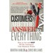 Customers Are the Answer to Everything: How to Get and Keep All the Customers Your Business Wants