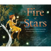 The Fire of Stars: The Life and Brilliance of the Woman Who Discovered What Stars Are Made of
