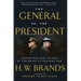 The General vs. the President: MacArthur and Truman at the Brink of Nuclear War