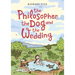 The Philosopher, the Dog and the Wedding: The Story of the Infamous Female Philosopher Hipparchia