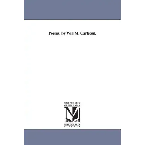 Poems. by Will M. Carleton.