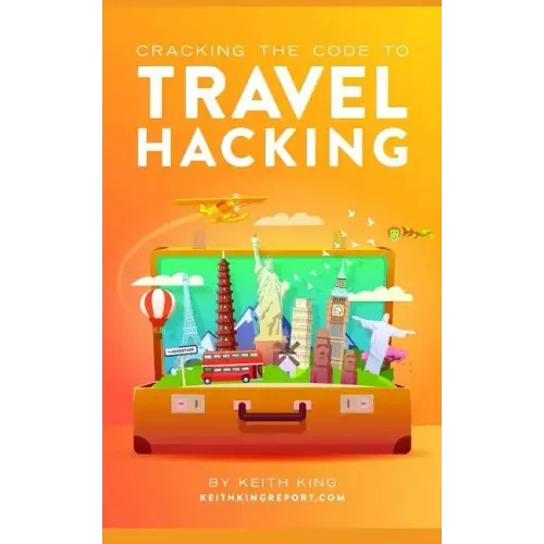 Cracking the Code to Travel Hacking