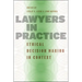 Lawyers in Practice: Ethical Decision Making in Context