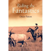 Riding the Fantastics