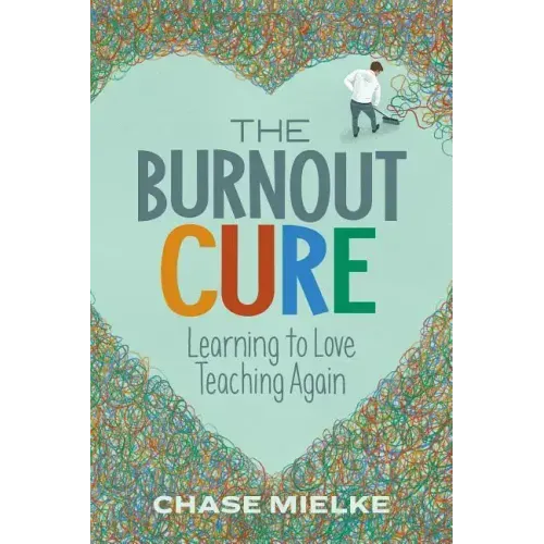 The Burnout Cure: Learning to Love Teaching Again
