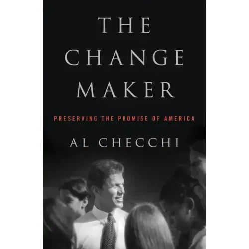 The Change Maker: Preserving the Promise of America