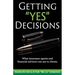 Getting "Yes" Decisions: What insurance agents and financial advisors can say to clients.