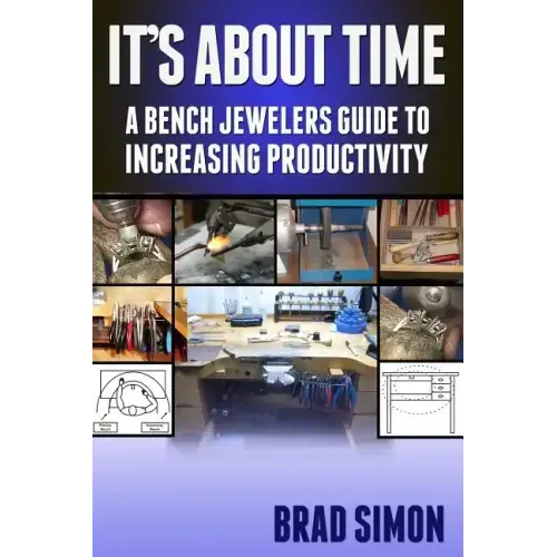 Its About Time: A Bench Jewelers Guide to Increasing Productivity