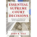 Essential Supreme Court Decisions: Summaries of Leading Cases in U.S. Constitutional Law