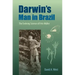 Darwin's Man in Brazil: The Evolving Science of Fritz Müller
