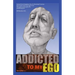 Addicted to My Ego