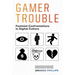 Gamer Trouble: Feminist Confrontations in Digital Culture