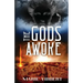 The Gods Awoke