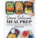 Damn Delicious Meal Prep: 115 Easy Recipes for Low-Calorie, High-Energy Living