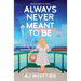 Always Never Meant To Be: A Love Story