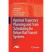 Optimal Trajectory Planning and Train Scheduling for Urban Rail Transit Systems
