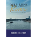 Deep Runs the River: A Christian Novel - Book 1