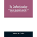The Chaffee genealogy, embracing the Chafe, Chafy, Chafie, Chafey, Chafee, Chaphe, Chaffie, Chaffey, Chaffe, Chaffee descendants of Thomas Chaffe, of