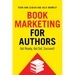 Book Marketing for Authors: Get Ready, Get Set, Succeed!