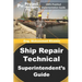 Ship Repair Technical Superintendent's Guide