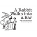 A Rabbit Walks Into a Bar: Best Jokes & Cartoons from AA Grapevine