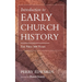 Introduction to Early Church History: The First 500 Years