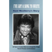 I've Got a Song to Write: Kent Westberry's Story: 60 Years in Country Music as a Songwriter, Singer, Record Producer, and Entertainer