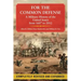 For the Common Defense: A Military History of the United States from 1607 to 2012