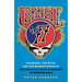 Cornell '77: The Music, the Myth, and the Magnificence of the Grateful Dead's Concert at Barton Hall