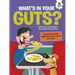 What's in Your Guts?: Questions about Digestion, Food, Farts, and More