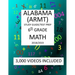 6th Grade ALABAMA ARMT, 2019 MATH, Test Prep: 6th Grade ALABAMA READING and MATHEMATICS TEST 2019 MATH Test Prep/Study Guide