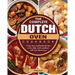 The Complete Dutch Oven Cookbook: Crispy, Easy and Healthy Recipes to Fry, Bake, Grill, and Roast with Your Dutch Oven