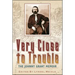 Very Close to Trouble: The Johnny Grant Memoir
