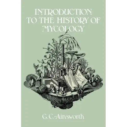 Introduction to the History of Mycology