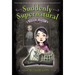 Suddenly Supernatural: School Spirit