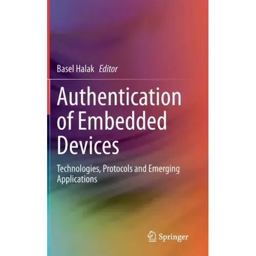 Authentication of Embedded Devices: Technologies, Protocols and Emerging Applications
