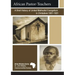 African Pastor-Teachers: A Brief History of United Methodist Evangelism in Zimbabwe 1901-1921