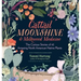 Cattail Moonshine & Milkweed Medicine: The Curious Stories of 43 Amazing North American Native Plants