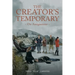 The Creator's Temporary: On Assignment