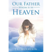 Our Father Whom is in Heaven