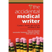 The Accidental Medical Writer: How We Became Successful Freelance Medical Writers. How You Can, Too.